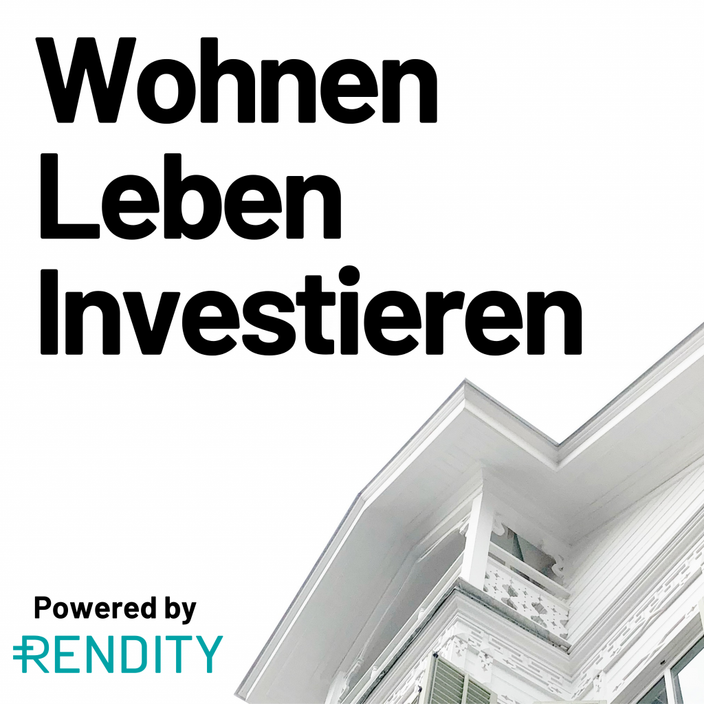 Rendity startet Podcast &#8220;Wohnen, Leben, Investieren&#8221;